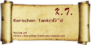 Kerschen Tankréd névjegykártya